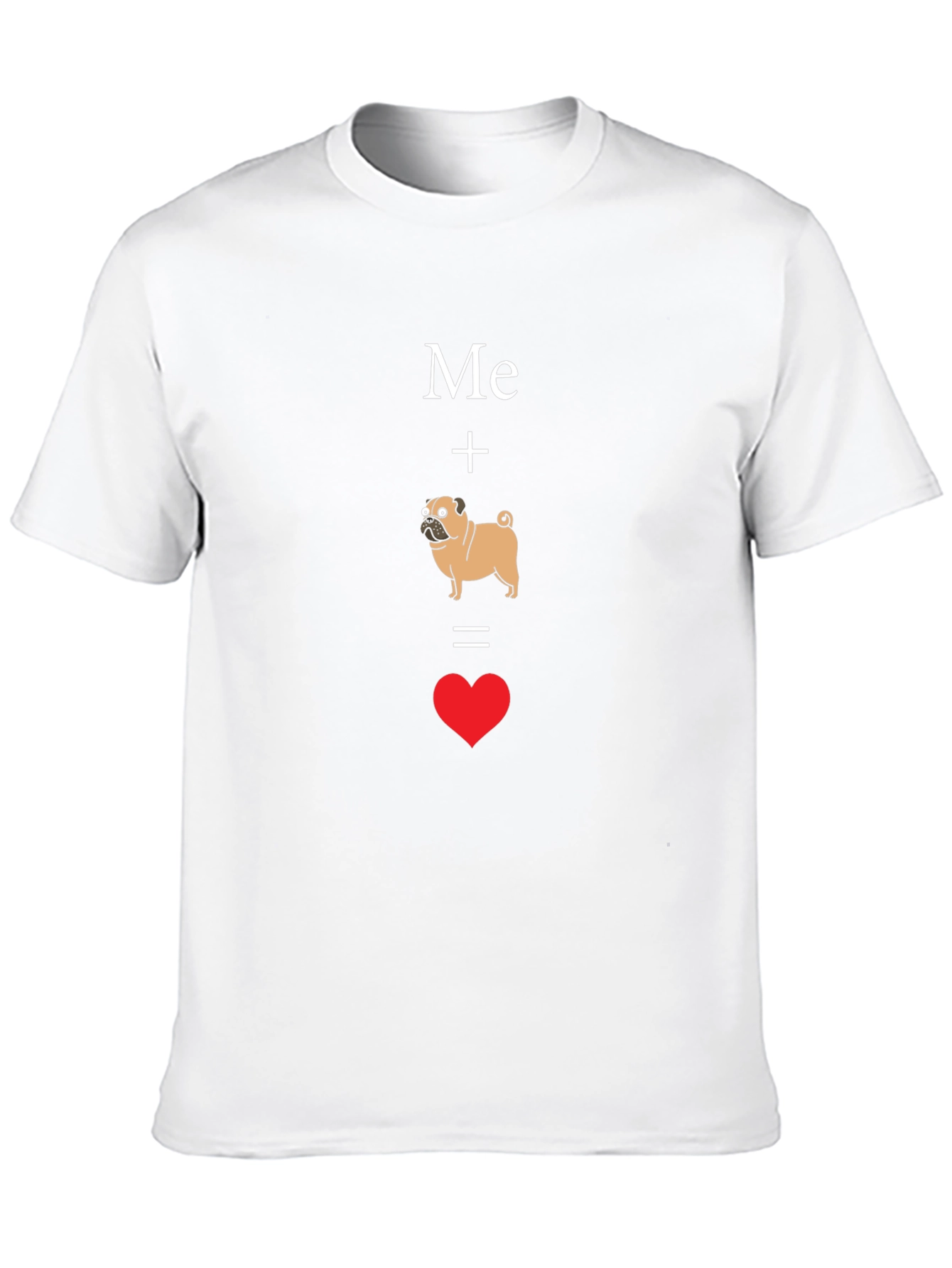 Me Plus Pug Equals Love T-Shirt
