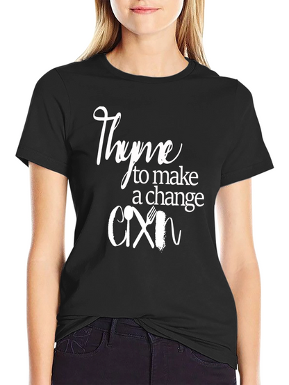 Thyme to Make a Change T-Shirt