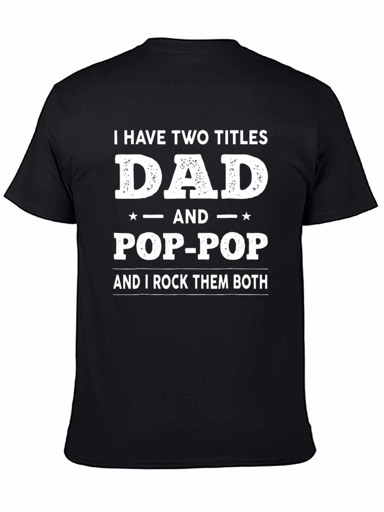 Dad & Pop-Pop T-Shirt - Two Titles