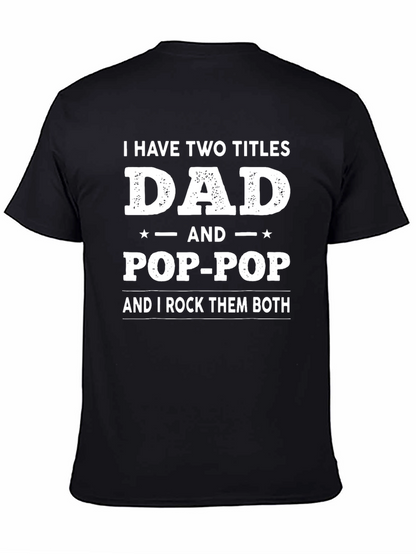Dad & Pop-Pop T-Shirt - Two Titles