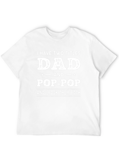 Dad & Pop-Pop T-Shirt - Two Titles