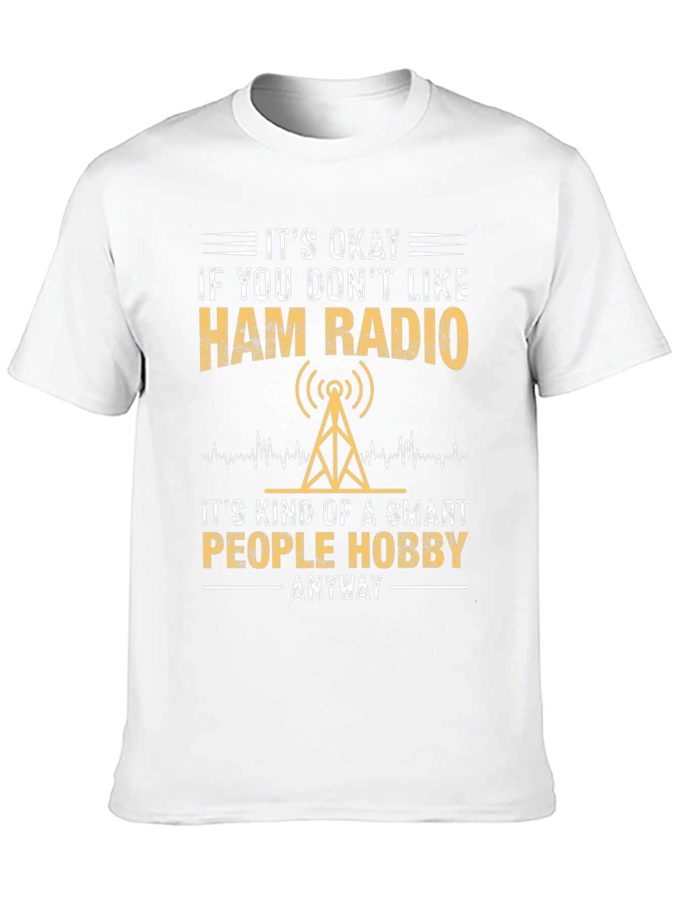 Ham Radio Hobbyist T-Shirt - Smart People Design