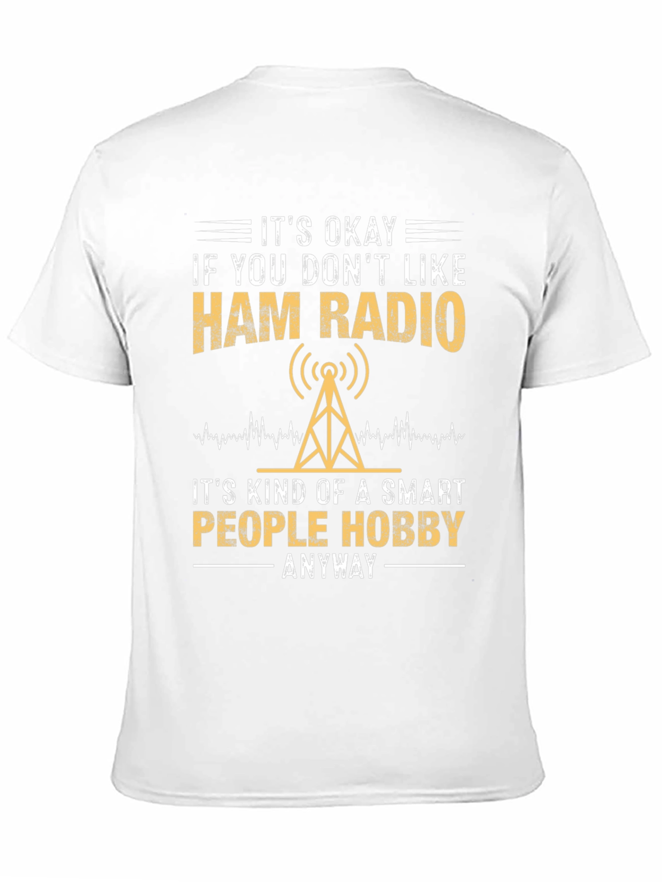Ham Radio Hobbyist T-Shirt - Smart People Design