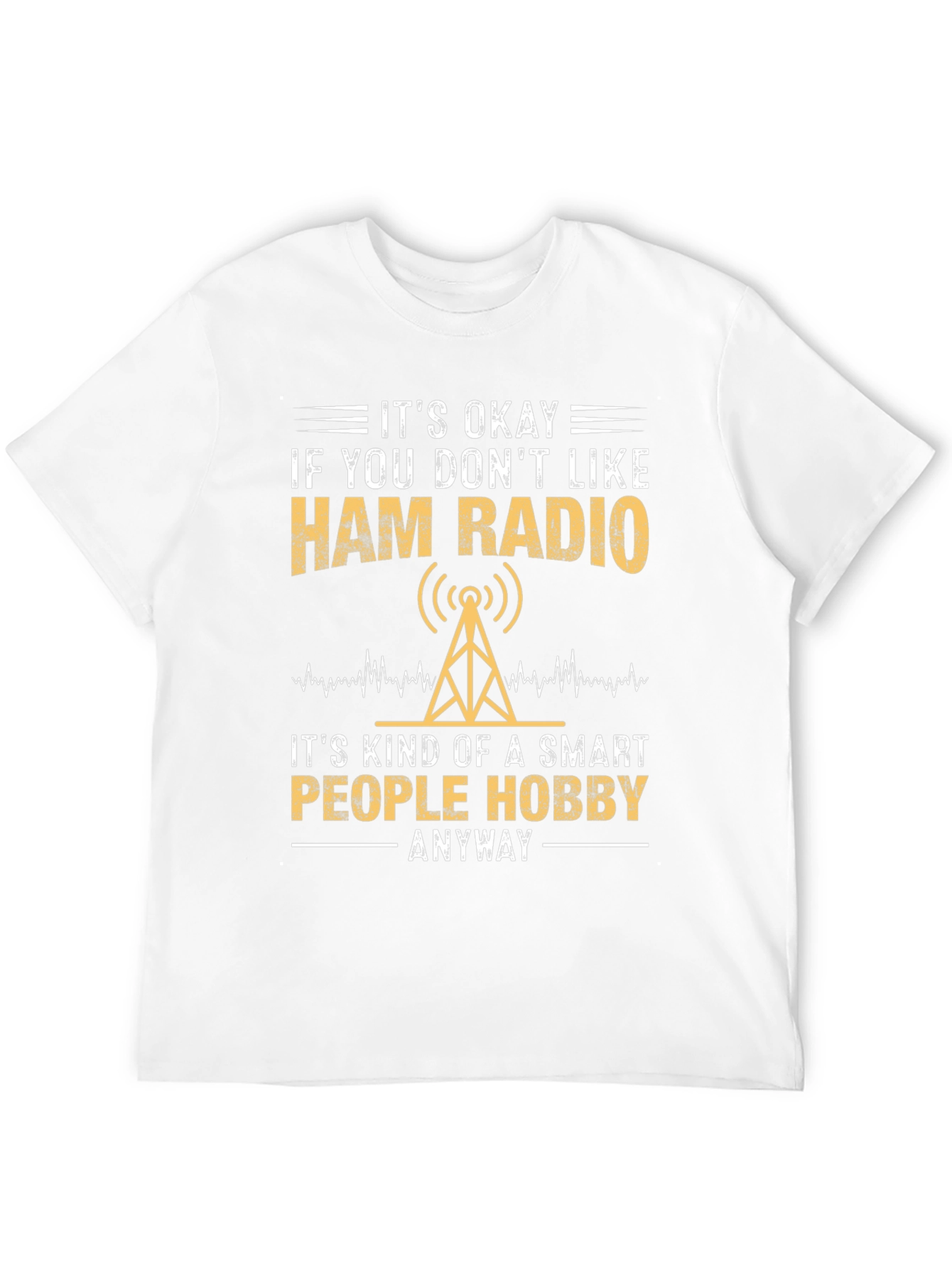 Ham Radio Hobbyist T-Shirt - Smart People Design