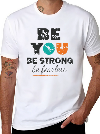 Be You Graphic Tee - Strong & Fearless
