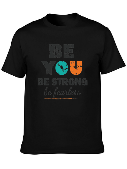 Be You Graphic Tee - Strong & Fearless