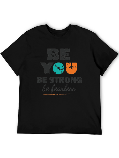 Be You Graphic Tee - Strong & Fearless