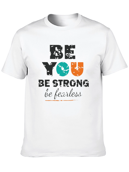 Be You Graphic Tee - Strong & Fearless