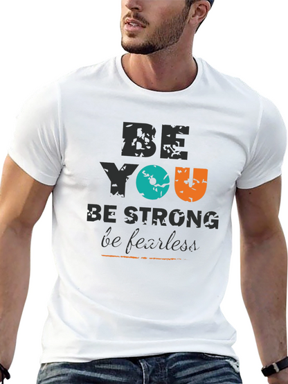 Be You Graphic Tee - Strong & Fearless