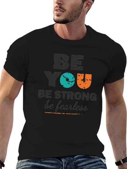 Be You Graphic Tee - Strong & Fearless