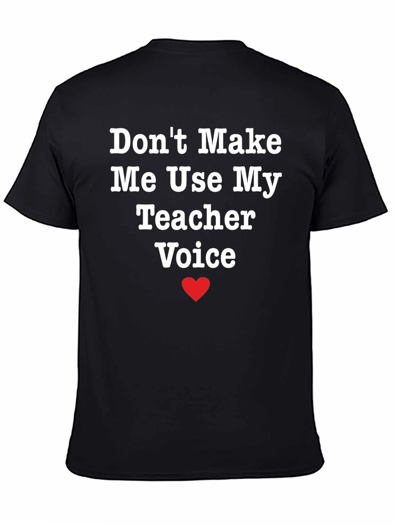 Funny Teacher Voice T-Shirt