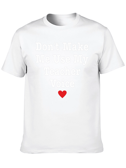 Funny Teacher Voice T-Shirt