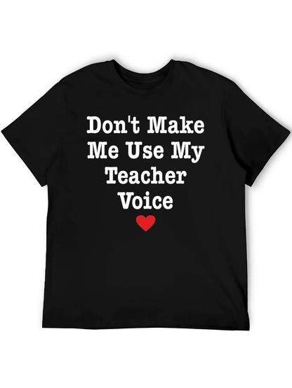Funny Teacher Voice T-Shirt