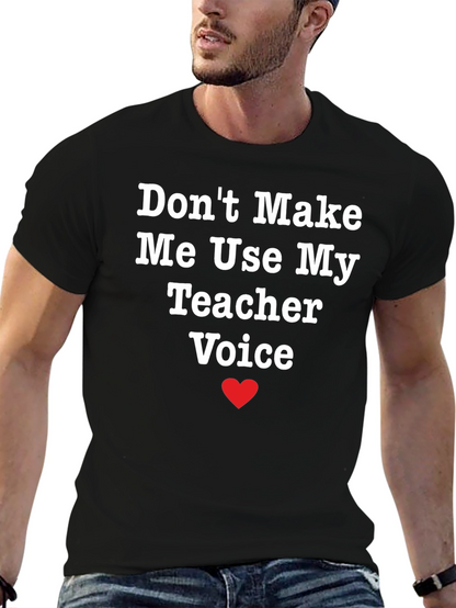 Funny Teacher Voice T-Shirt