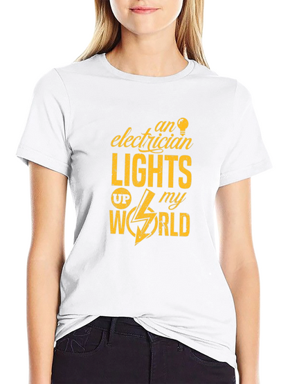 Electrician Lights Up My World Graphic T-Shirt