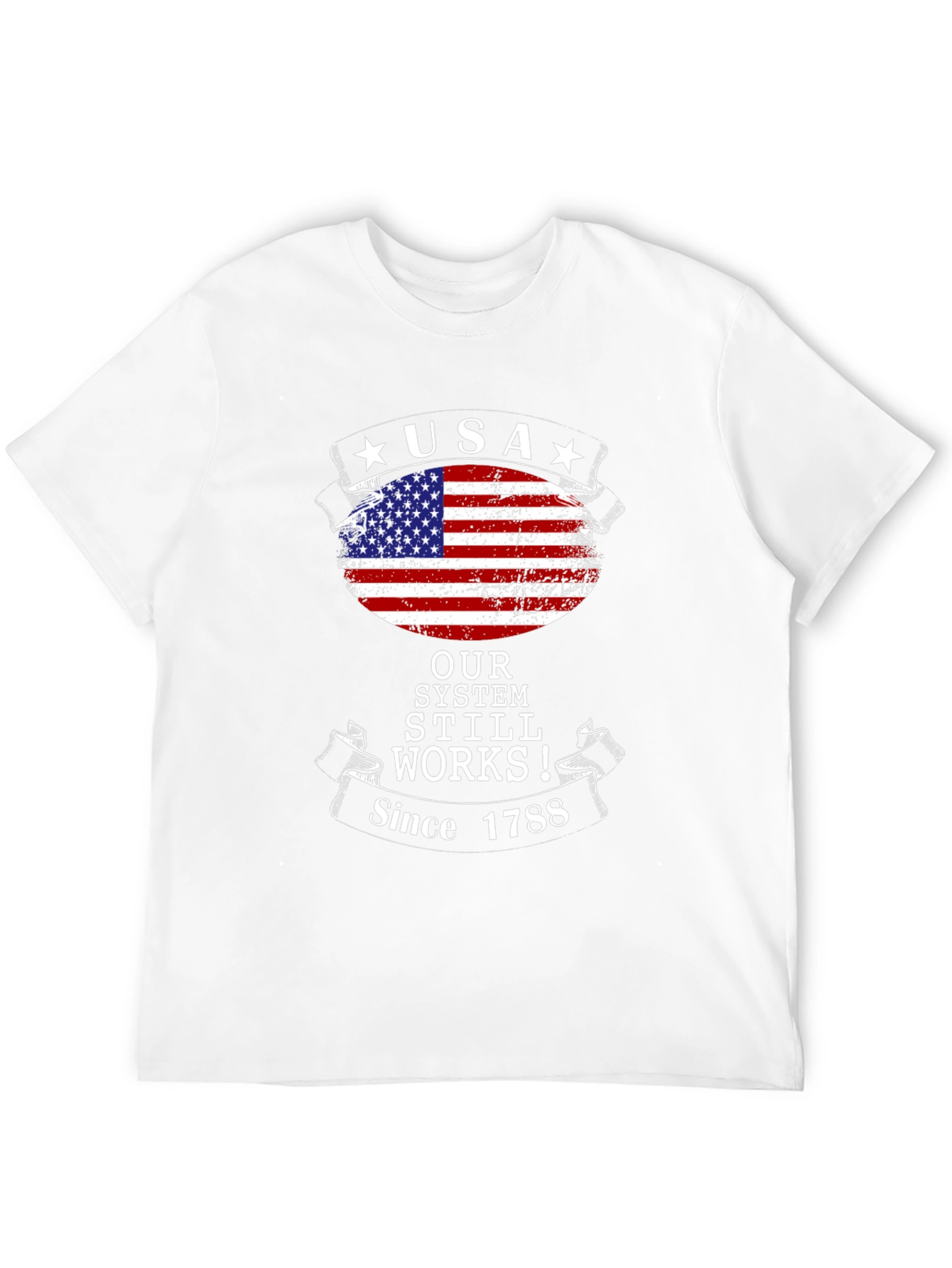USA Our System Still Works Since 1788 T-Shirt