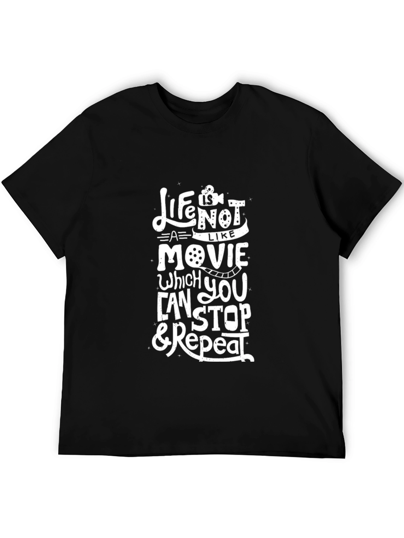 Life Isnt Like A Movie Graphic T-Shirt