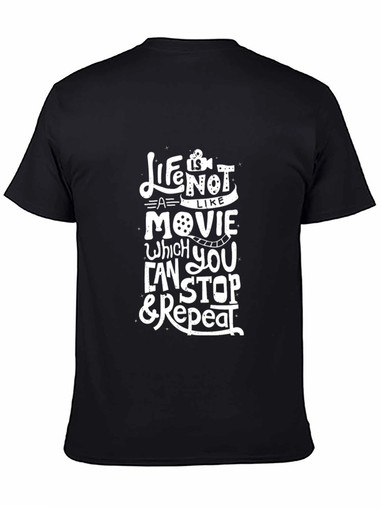 Life Isnt Like A Movie Graphic T-Shirt