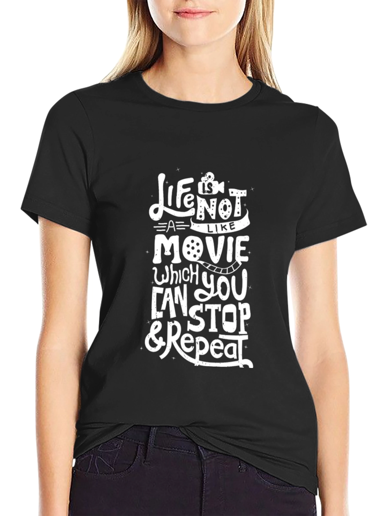 Life Isnt Like A Movie Graphic T-Shirt