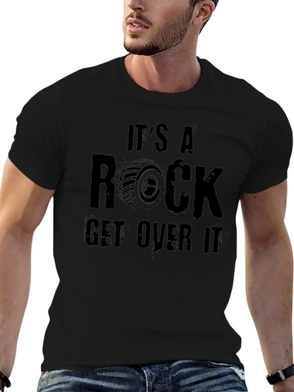 Its A Rock Get Over It Black Graphic Tee