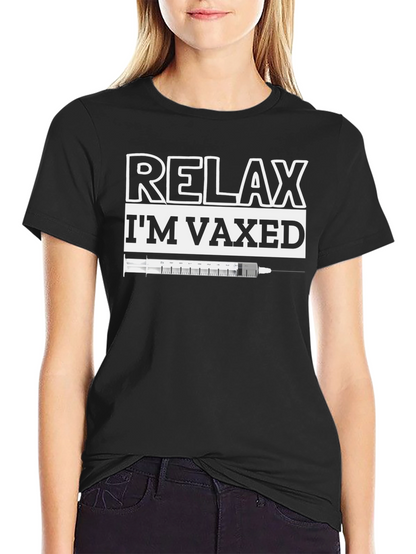 Relax Im Vaxed T-Shirt