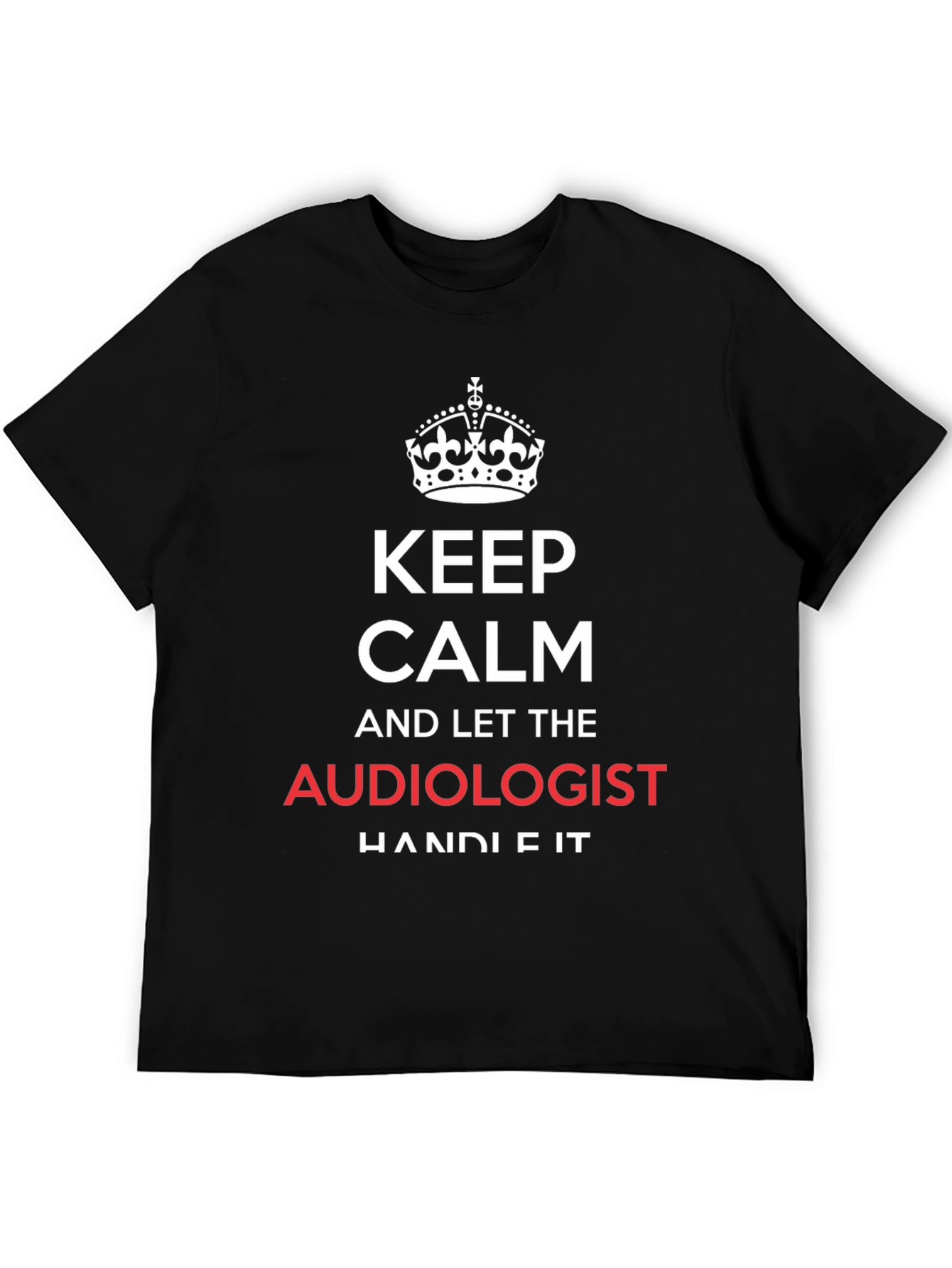 Keep Calm Audiologist T-Shirt Funny Audiology Tee