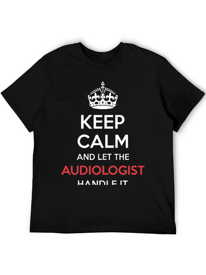 Keep Calm Audiologist T-Shirt Funny Audiology Tee