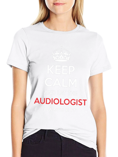 Keep Calm Audiologist T-Shirt Funny Audiology Tee