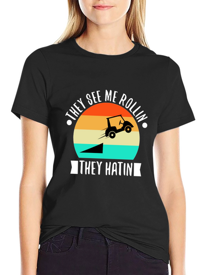 They See Me Rollin Golf T-Shirt