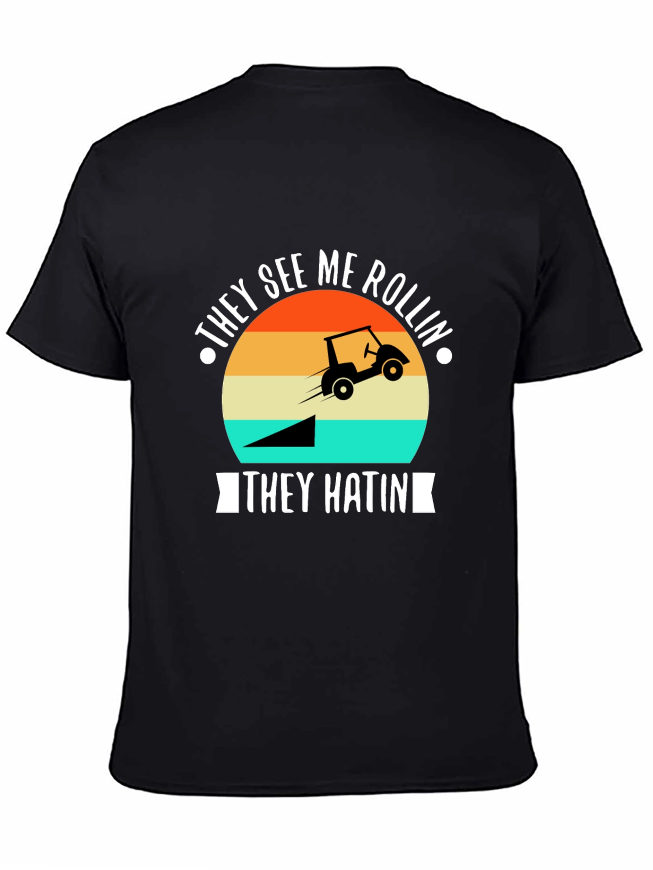 They See Me Rollin Golf T-Shirt