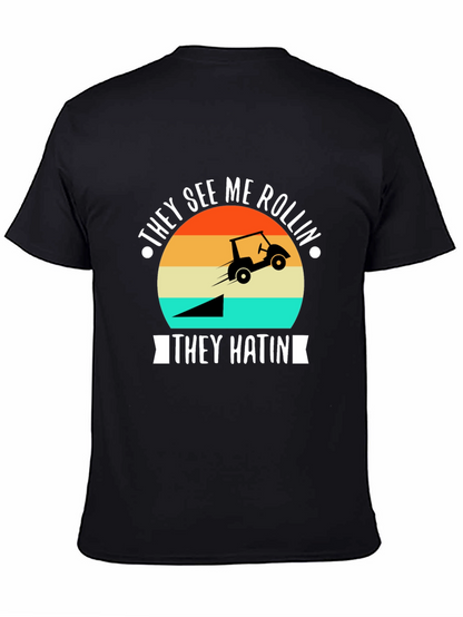 They See Me Rollin Golf T-Shirt