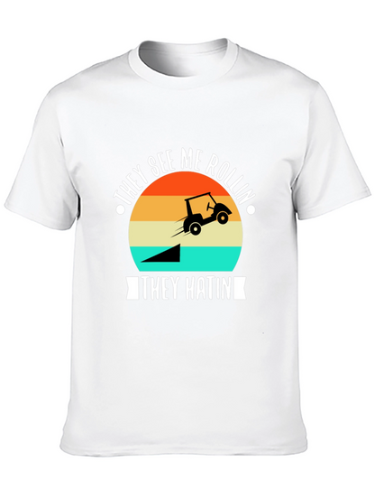 They See Me Rollin Golf T-Shirt