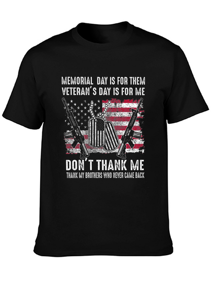 Memorial Day Veterans T-Shirt - Dont Thank Me