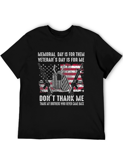 Memorial Day Veterans T-Shirt - Dont Thank Me