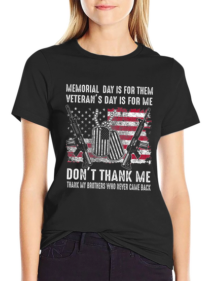 Memorial Day Veterans T-Shirt - Dont Thank Me
