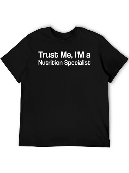 Trust Me Im a Nutrition Specialist T-Shirt