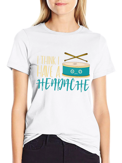Funny Drummer Headache T-Shirt