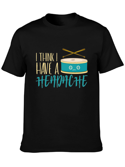 Funny Drummer Headache T-Shirt