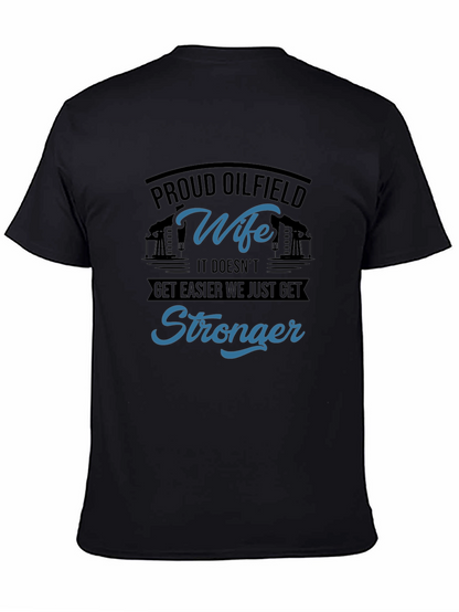 Proud Oilfield Wife T-Shirt - Stronger