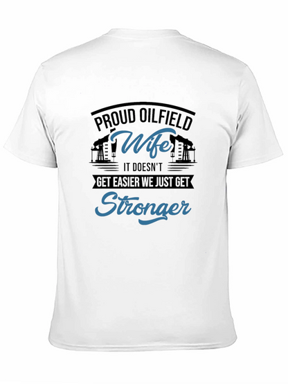 Proud Oilfield Wife T-Shirt - Stronger