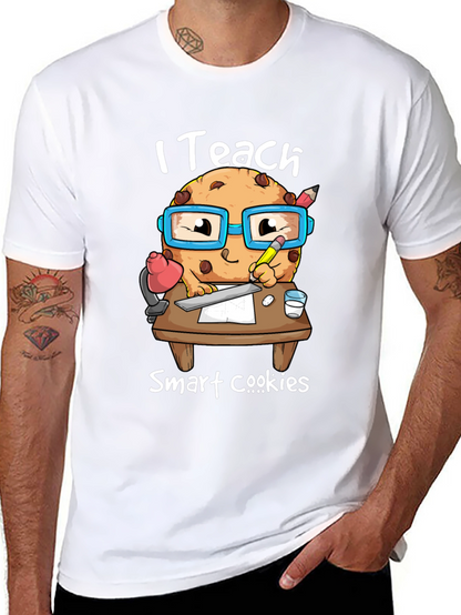 I Teach Smart Cookies T-Shirt - Teacher Appreciation