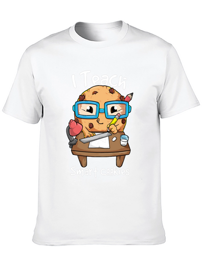 I Teach Smart Cookies T-Shirt - Teacher Appreciation