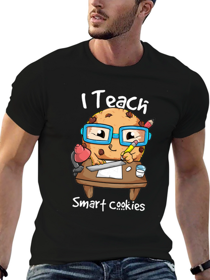 I Teach Smart Cookies T-Shirt - Teacher Appreciation