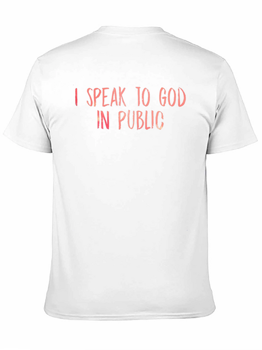 I Speak to God in Public Graphic Tee