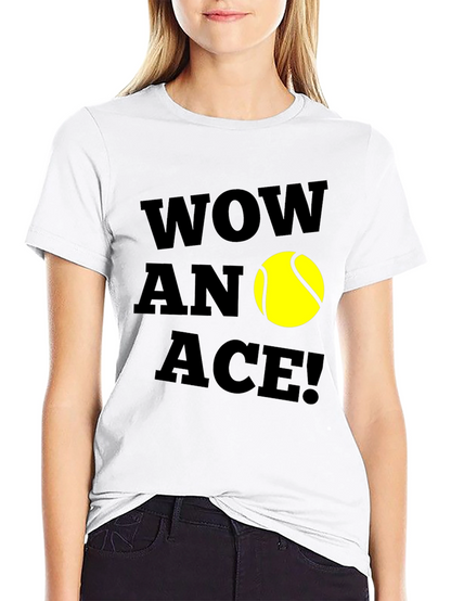 Wow An Ace! Tennis Graphic T-Shirt