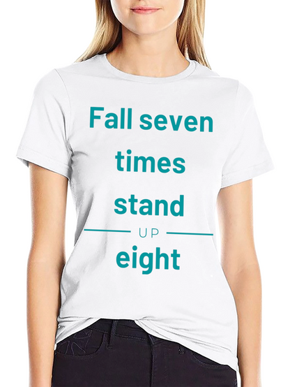 Fall Seven Times Stand Up Eight T-Shirt