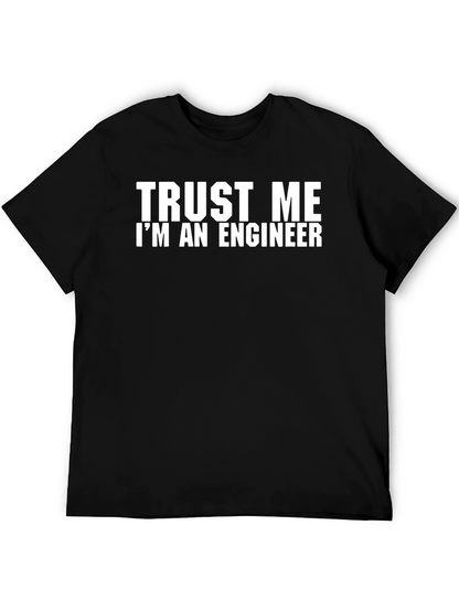 Trust Me Im An Engineer T-Shirt