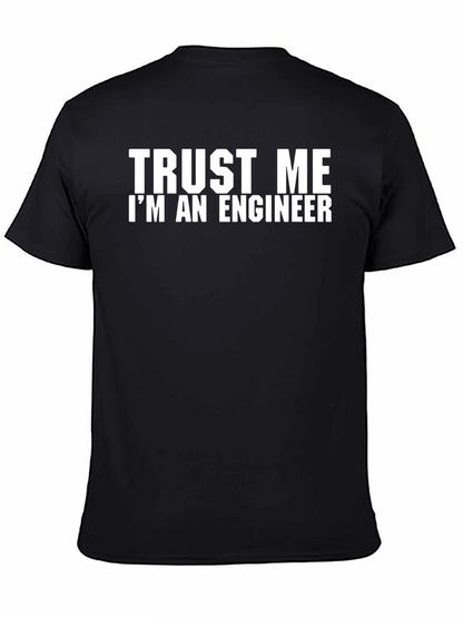 Trust Me Im An Engineer T-Shirt