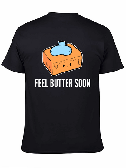 Feel Butter Soon T-Shirt - Get Well Gift
