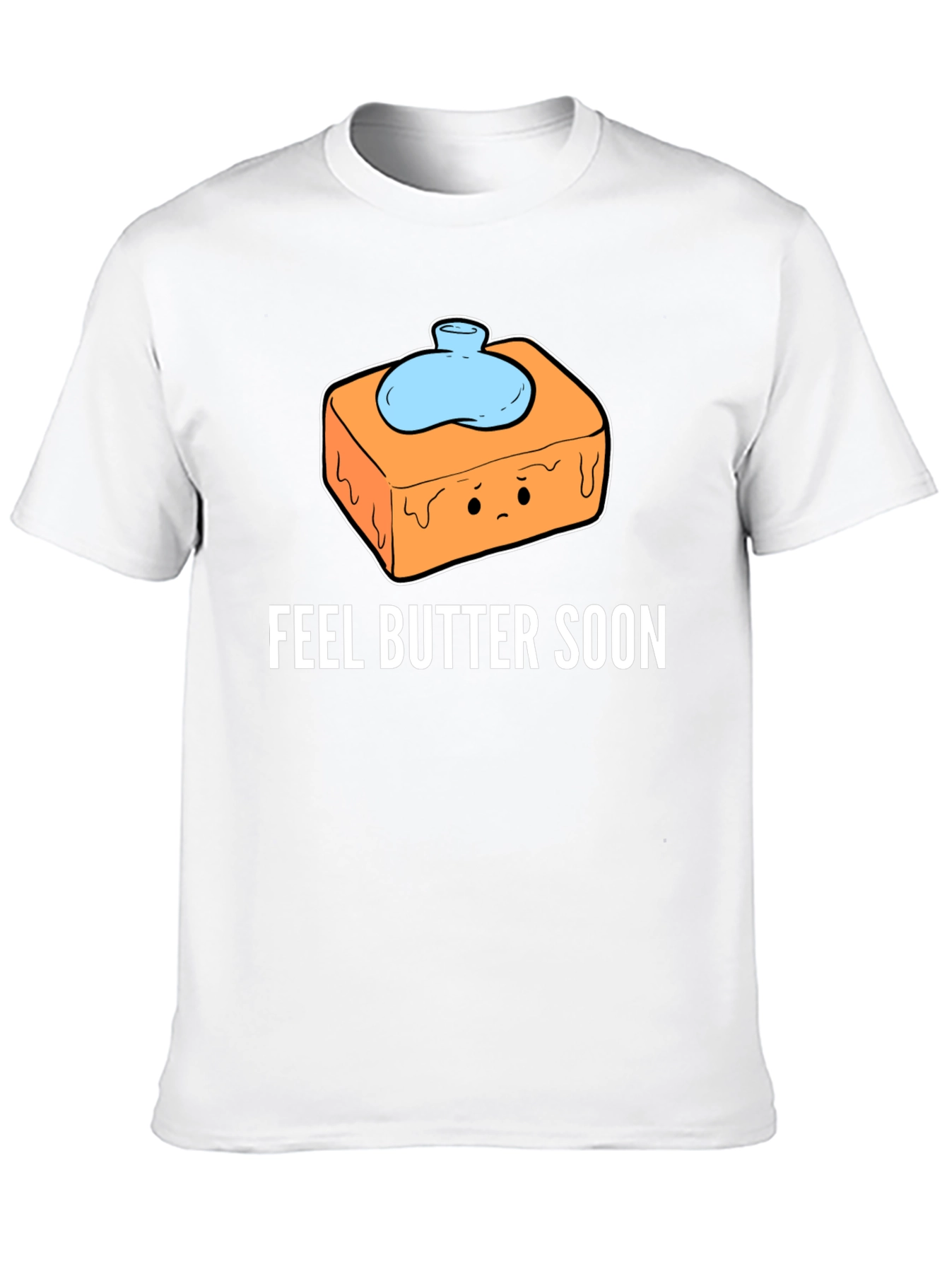 Feel Butter Soon T-Shirt - Get Well Gift